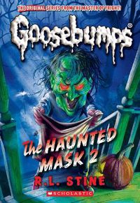 Cover image for The Haunted Mask II (Classic Goosebumps #34)