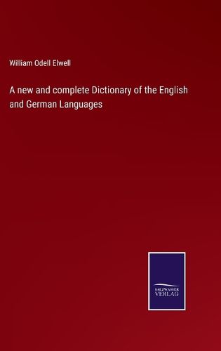 Cover image for A new and complete Dictionary of the English and German Languages