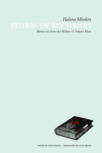 Cover image for Storm In My Heart: Memories from the Widow of Johann Most