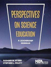 Cover image for Perspectives on Science Education: A Leadership Seminar