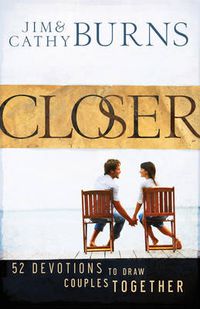 Cover image for Closer - 52 Devotions to Draw Couples Together