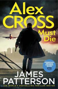 Cover image for Alex Cross Must Die