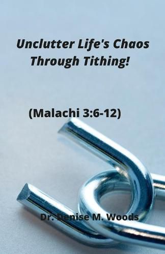 Cover image for Unclutter Life's Chaos Through Tithing!