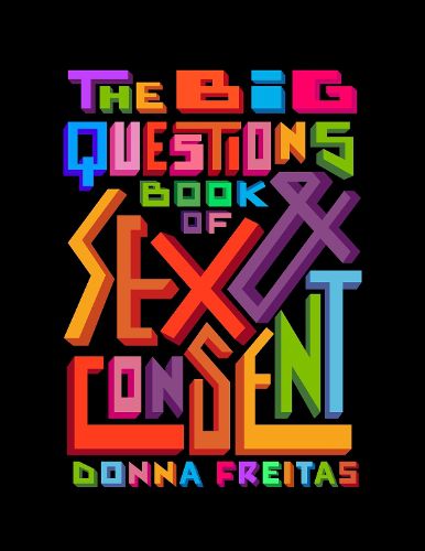 Cover image for The Big Questions Book of Sex & Consent