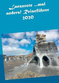 Cover image for Lanzarote ...mal anders! Reisefuhrer 2020