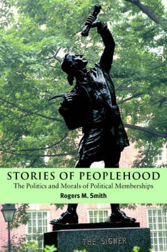 Cover image for Stories of Peoplehood: The Politics and Morals of Political Membership