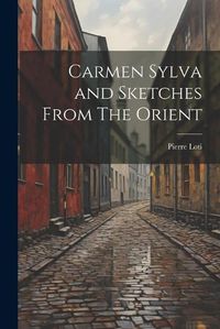 Cover image for Carmen Sylva and Sketches From The Orient