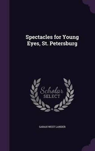 Spectacles for Young Eyes, St. Petersburg