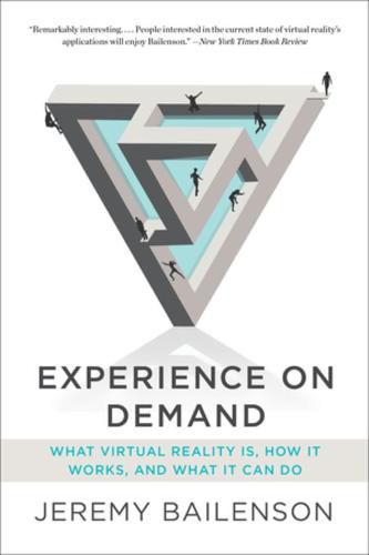 Cover image for Experience on Demand: What Virtual Reality Is, How It Works, and What It Can Do