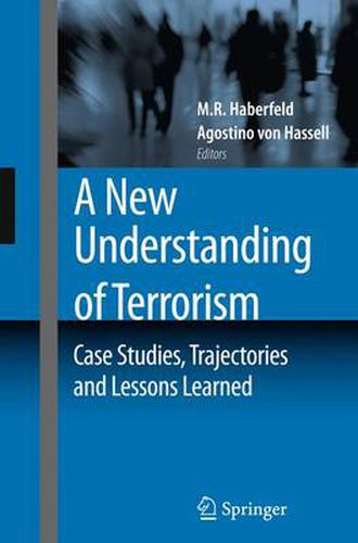 Cover image for A New Understanding of Terrorism: Case Studies, Trajectories and Lessons Learned