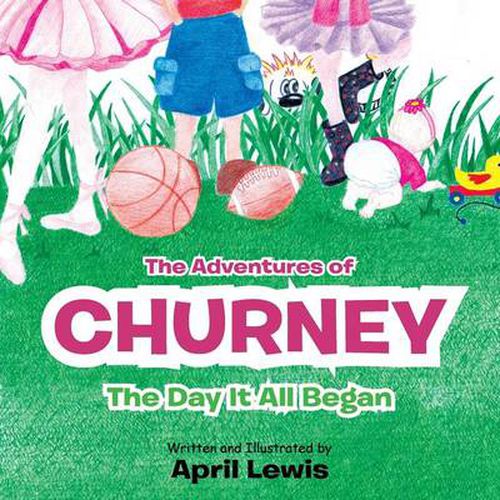 Cover image for The Adventures of Churney: The Day It All Began