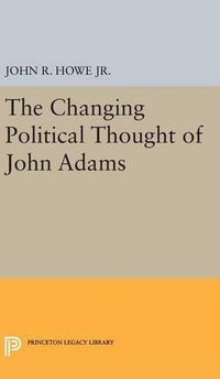 Cover image for Changing Political Thought of John Adams