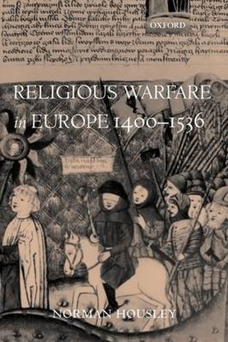 Cover image for Religious Warfare in Europe 1400-1536