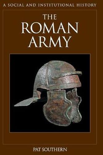 Cover image for The Roman Army: A Social and Institutional History