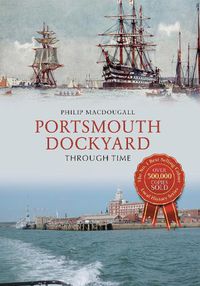 Cover image for Portsmouth Dockyard Through Time