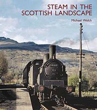 Cover image for Steam in the Scottish Landscape