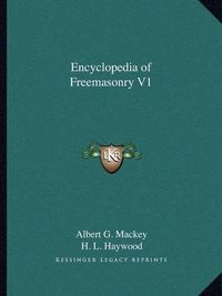 Cover image for Encyclopedia of Freemasonry V1