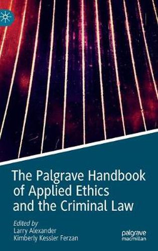 Cover image for The Palgrave Handbook of Applied Ethics and the Criminal Law