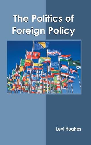 Cover image for The Politics of Foreign Policy