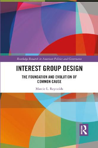 Cover image for Interest Group Design: The Foundation and Evolution of Common Cause