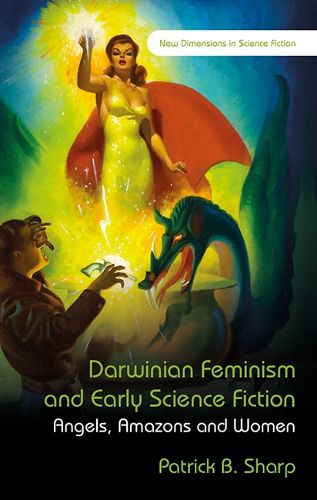 Cover image for Darwinian Feminism and Early Science Fiction: Angels, Amazons, and Women