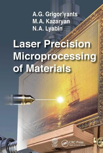 Cover image for Laser Precision Microprocessing of Materials