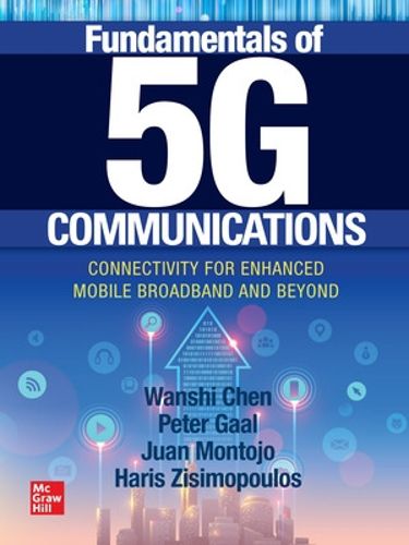 Cover image for Fundamentals of 5G Communications: Connectivity for Enhanced Mobile Broadband and Beyond