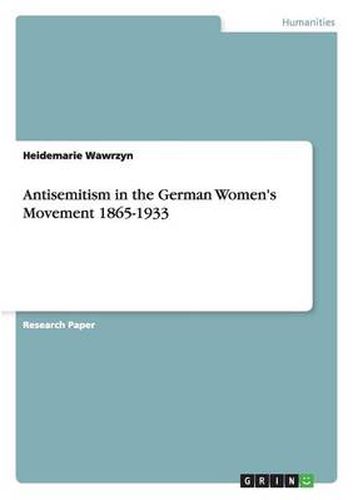 Cover image for Antisemitism in the German Women's Movement 1865-1933