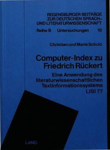 Cover image for Computer-Index Zu Friedrich Rueckert: Eine Anwendung Des Literaturwissenschaftlichen Textinformationssystems Lisi 77