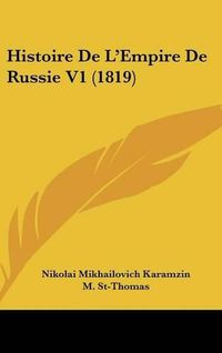 Cover image for Histoire de L'Empire de Russie V1 (1819)