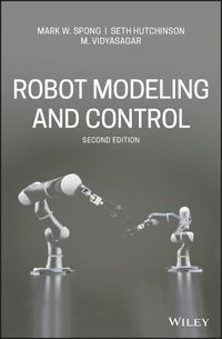 Cover image for Robot Modeling and Control, Second Edition