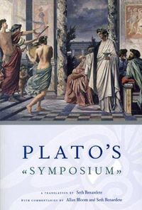 Cover image for Plato"s Symposium - A Translation by Seth Benardete with Commentaries by Allan Bloom and Seth Benardete