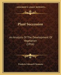 Cover image for Plant Succession: An Analysis of the Development of Vegetation (1916)