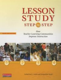 Cover image for Lesson Study Step by Step: How Teacher Learning Communities Improve Instruction