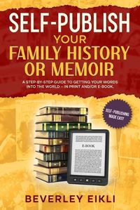 Cover image for Self-publish Your Family History or Memoir