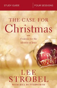 Cover image for The Case for Christmas Bible Study Guide: Evidence for the Identity of Jesus