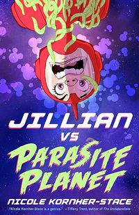 Cover image for Jillian Vs. Parasite Planet