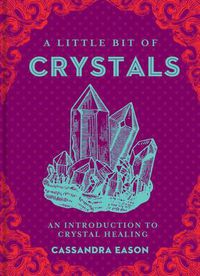 Cover image for A Little Bit of Crystals: An Introduction to Crystal Healing