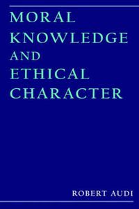 Cover image for Moral Knowledge and Ethical Character