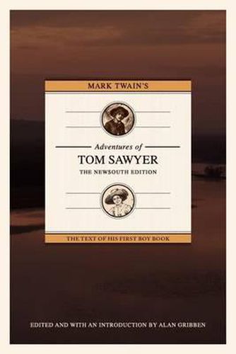 Cover image for Mark Twain's Adventures of Tom Sawyer: The NewSouth Edition