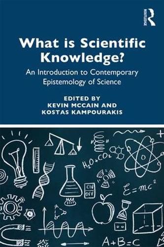 Cover image for What Is Scientific Knowledge?: An Introduction to Contemporary Epistemology of Science