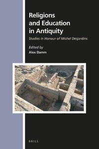 Cover image for Religions and Education in Antiquity: Studies in Honour of Michel Desjardins