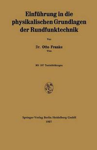 Cover image for Einfuhrung in Die Physikalischen Grundlagen Der Rundfunktechnik