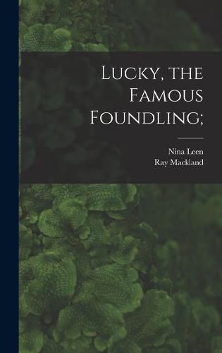 Cover image for Lucky, the Famous Foundling;