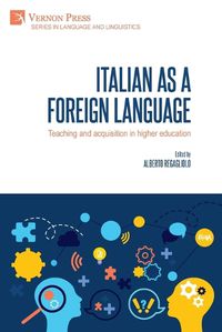 Cover image for Italian as a foreign language: Teaching and acquisition in higher education