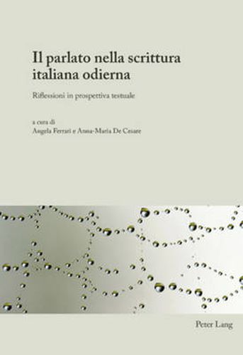 Cover image for Il Parlato Nella Scrittura Italiana Odierna: Riflessioni in Prospettiva Testuale