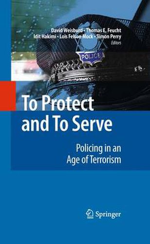 To Protect and To Serve: Policing in an Age of Terrorism