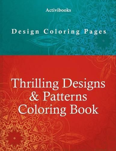 Thrilling Designs & Patterns Coloring Book - Design Coloring Pages