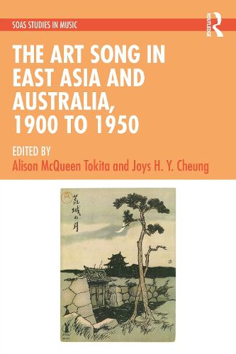 Cover image for The Art Song in East Asia and Australia, 1900 to 1950