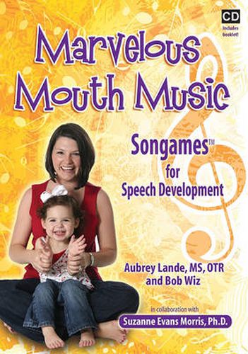 Cover image for Marvelous Mouth Music: Songames for Speech Development